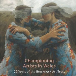 Championing Artists in Wales - 25 Years of the Brecknock Art Trust