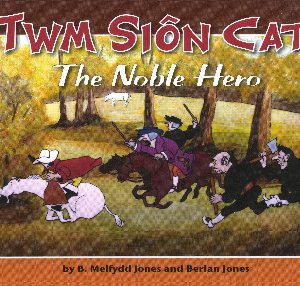 Twm Siôn Cati - The Noble Hero