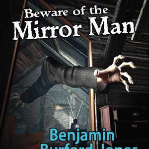 Beware of the Mirror Man