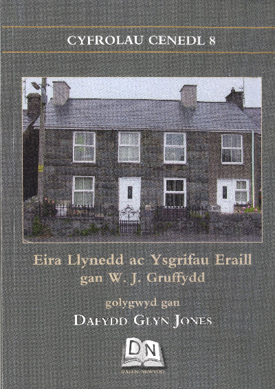 Cyfrolau Cenedl: 8. Eira Llynedd ac Ysgrifau Eraill
