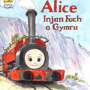 Hanes Alice - Injan Fach o Gymru