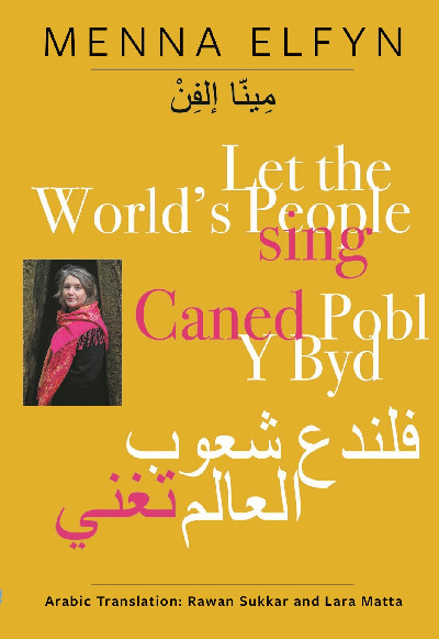Caned Pobl Y Byd | Let the World's People Sing (Welsh, Arabic and English)