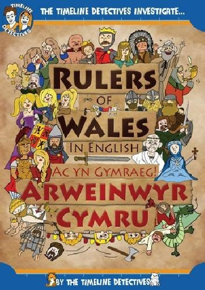 Rulers of Wales in English / Arweinwyr Cymru (The Timeline Detectives)