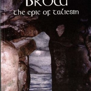 Radiant Brow - The Epic of Taliesin