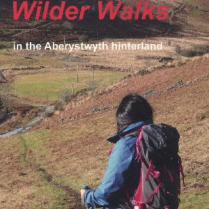 Wilder Walks in the Aberystwyth Hinterland