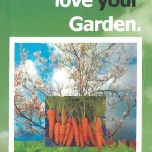 Love Your Veg, Love Your Garden