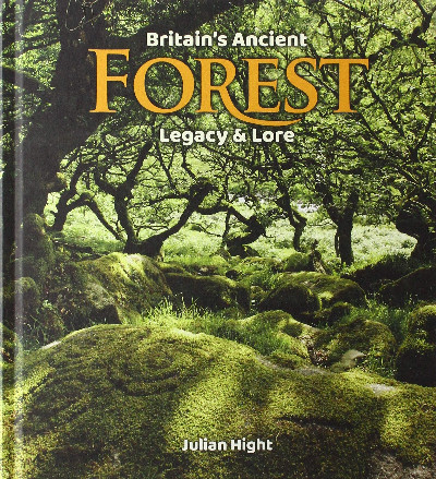 Britain's Ancient Forest - Legacy and Lore