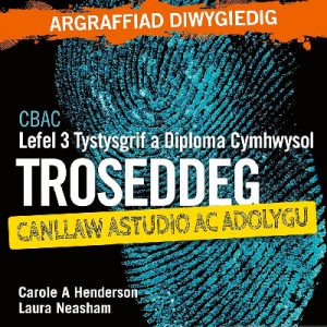 CBAC Lefel 3 Tystysgrif a Diploma Cymhwysol Troseddeg - Canllaw Astudio ac Adolygu (Argraffiad Diwygiedig)