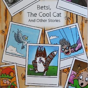 Betsi, The Cool Cat and Other Stories
