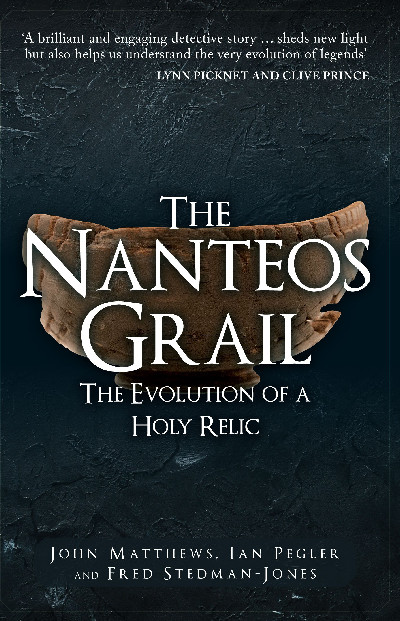 Nanteos Grail, The - Evolution of a Holy Relic, The