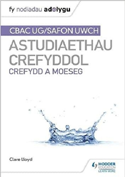Fy Nodiadau Adolygu: CBAC Safon Uwch Astudiaethau Crefyddol – Crefydd a Moeseg