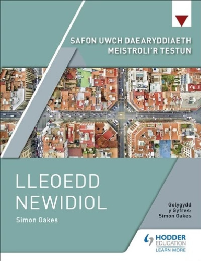 Safon Uwch Daearyddiaeth Meistroli'r Testun: Lleoedd Newidiol