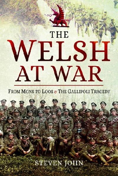 The Welsh at War - From Mons to Loos & the Gallipoli Tragedy