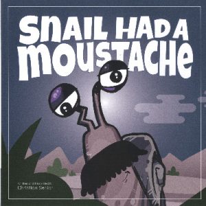 Snail Had a Moustache