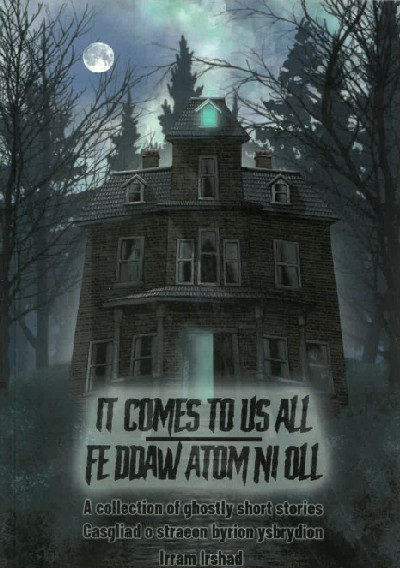 It comes to us all / Fe ddaw atom ni oll