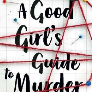 Good Girl's Guide to Murder, A