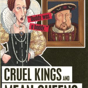 Horrible Histories: Cruel Kings and Mean Queens