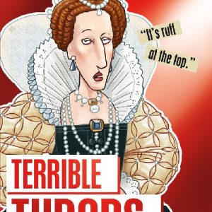 Horrible Histories: Terrible Tudors
