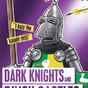 Horrible Histories: Dark Knights and Dingy Castles
