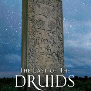 Last of the Druids, The - The Mystery of the Pictish Symbol Stones