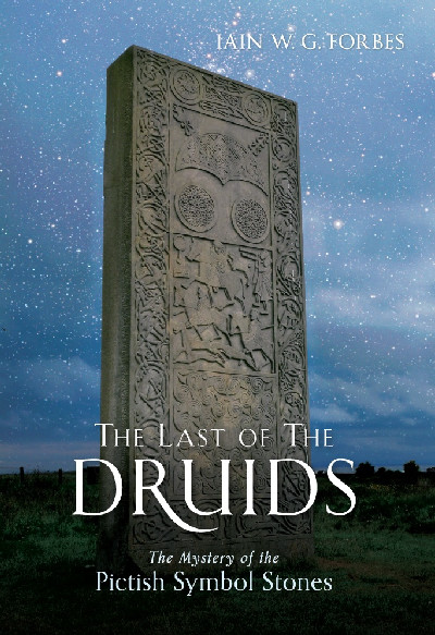 Last of the Druids, The - The Mystery of the Pictish Symbol Stones