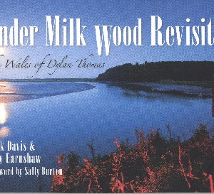 Under Milk Wood Revisited