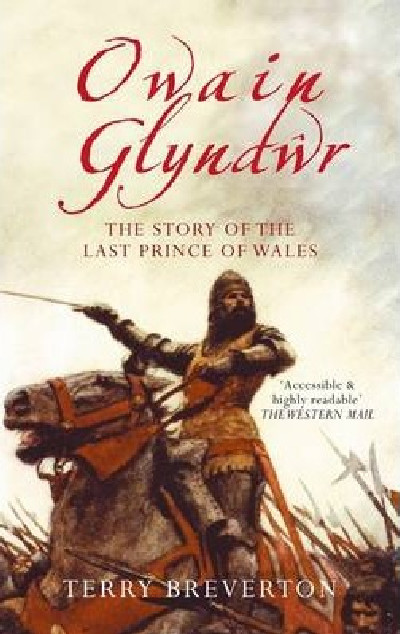 Owain Glyndŵr - The Story of the Last Prince of Wales