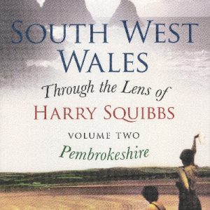 South West Wales Through the Lense of Harry Squibbs