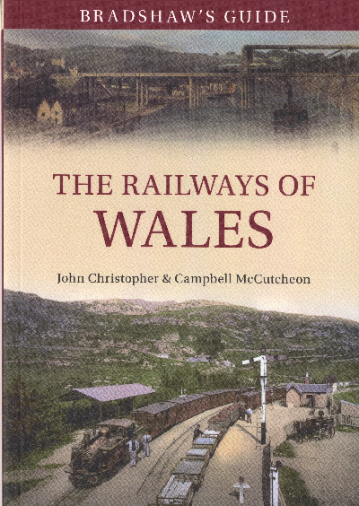 Bradshaw's Guide - The Railways of Wales, Volume 7