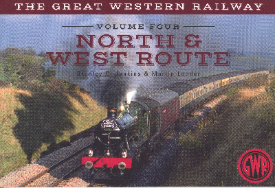 Great Western Railway,the North & West Route Vol 4