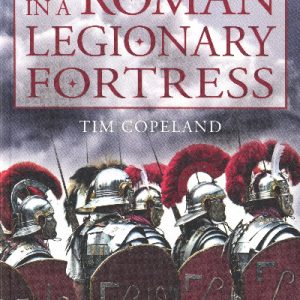 Life in a Roman Legionary Fortress