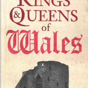 Kings and Queens of Wales