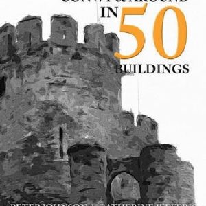 Conwy and Around in 50 Buildings