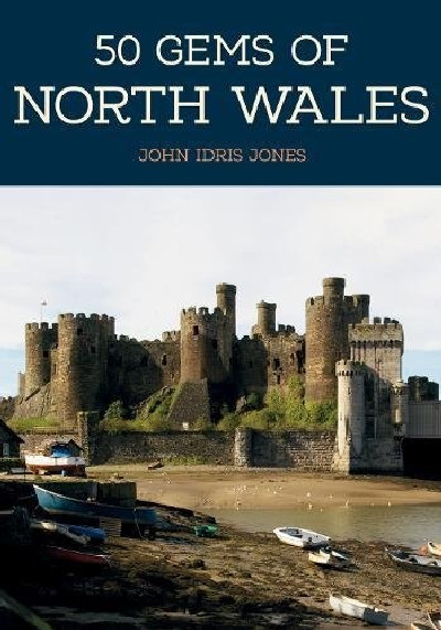 50 Gems of North Wales
