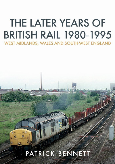 Later Years of British Rail 1980-1995 - West Midlands, Wales and South-West England, The