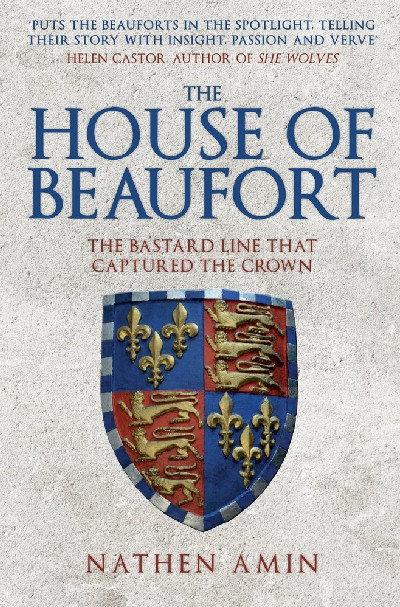 House of Beaufort, The - The Bastard Line That Captured the Crown