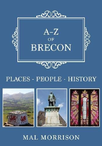 A-Z of Brecon - Places, People, History