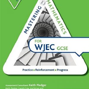 Mastering Mathematics WJEC GCSE: Higher Practice Book