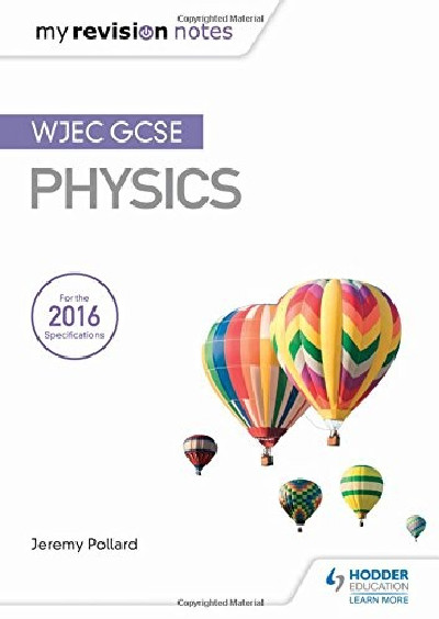 WJEC GCSE Physics - My Revision Notes