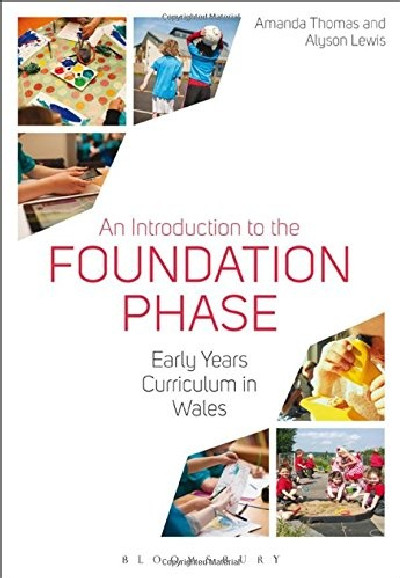 Introduction to the Foundation Phase, An - Early Years Curriculum in Wales