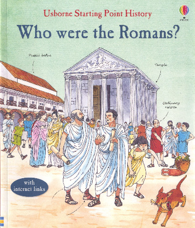 Usborne Starting Point History: Who Were the Romans?