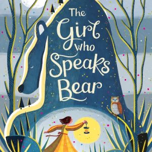 Girl Who Speaks Bear, The