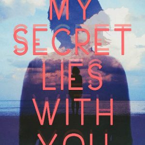 My Secret Lies with You