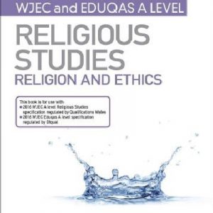 My Revision Notes: WJEC and Eduqas A Level Religious Studies Religion and Ethics