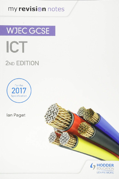 My Revision Notes - WJEC ICT for GCSE