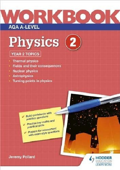 AQA A-Level Physics Workbook 2