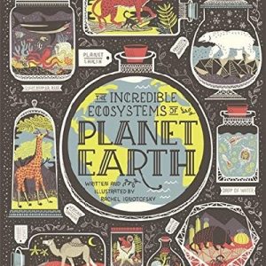 Incredible Ecosystems of Planet Earth, The