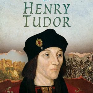 Following in the Footsteps of Henry Tudor - A Historical Journey from Pembroke to Bosworth