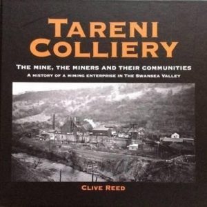 Tareni Colliery - The Mine, The Miners and Their Communities