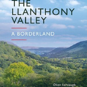 The Llanthony Valley - A Borderland